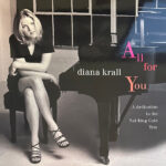 Diana Krall - All For You (A Dedication To The Nat King Cole Trio)