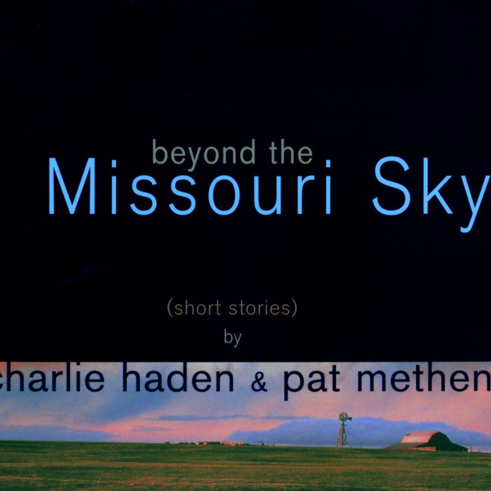 6523118.jpg Charlie Haden Pat Metheny - Beyond The Missouri Sky - Image 1