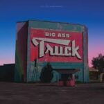 BIG ASS TRUCK - ALL YOU CAN HANDLE