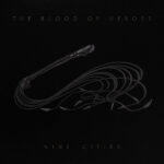THE BLOOD OF HEROES - NINE CITIES