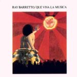 RAY BARRETTO - Que Viva La Musica