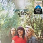 I¬øm With Her - Wild and Clear and Blue