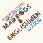 Tedeschi Trucks Band Leon Russell - Tedeschi Trucks Band and Leon Russell Present: Mad Dogs & Englishmen Revisited Live at LOCKN'