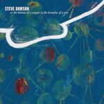DAWSON STEVE - AT THE BOTTOM OF A CANYON IN T