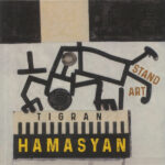TIGRAN HAMASYAN - STAND ART