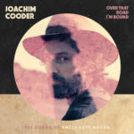 COODER JOACHIM - OVER THAT ROAD IM BOUND