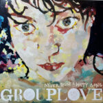 GROUPLOVE - Never Trust A Happy Song