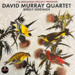 David Murray Quartet - Birdly Serenade