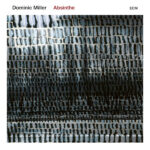 DOMINIC MILLER - ABSINTHE