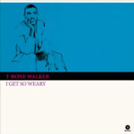 T-BONE WALKER - I Get So Weary