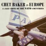 CHET BAKER - In Europe - A Jazz Tour Of The Nato Countries (Limited Edition) Vinyl Record