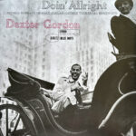 Dexter Gordon - Doin' Allright