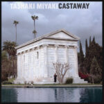 TASHAKI MIYAKI - CASTAWAY