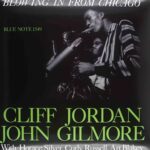 CLIFF JORDAN & JOHN GILMORE - Blowing In From Chicago Vinyl Record