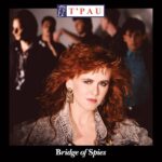 T'Pau - Bridge Of Spies