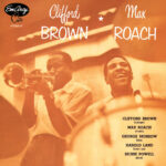 Clifford Brown Max Roach - Clifford Brown & Max Roach