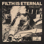 FILTH IS ETERNAL - FIND OUT