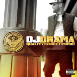 DJ DRAMA - QUALITY STREET MUSIC