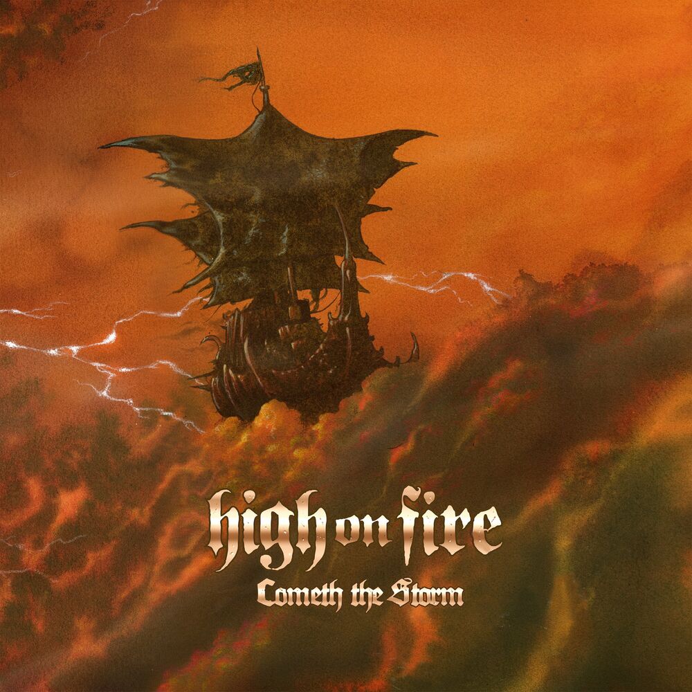 784801.jpg HIGH ON FIRE - COMETH THE STORM - Image 1