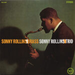 Sonny Rollins - Brass/Trio