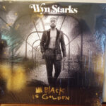 WYN STARKS - BLACK IS GOLDEN