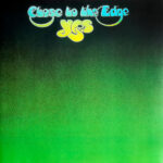 Yes - Close to the Edge
