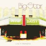 Big Star - Live In Memphis