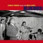 CHARLIE PARKER QUINTET FEAT MILES DAVIS - Bluebird (Solid Blue Vinyl) Vinyl Record