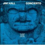 Jim Hall - Concierto - 50th Anniversary (Gatefold Edition) Vinyl Record