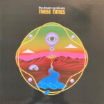 DREAM SYNDICATE - THESE TIMES