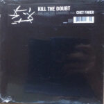 CACTUS CHANNEL FEAT. CHET FAKE - KILL THE DOUBT B/W SLEEPING AL