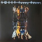 Sweet - Sweet Fanny Adams (New Vinyl Edition)