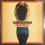 SARAH SILVERMAN - SOMEONE YOU LOVE