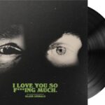 Glass Animals - I Love You So F***ing Much Vinyl Record
