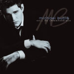 BUBLE  MICHAEL - CALL ME IRRESPONSIBLE