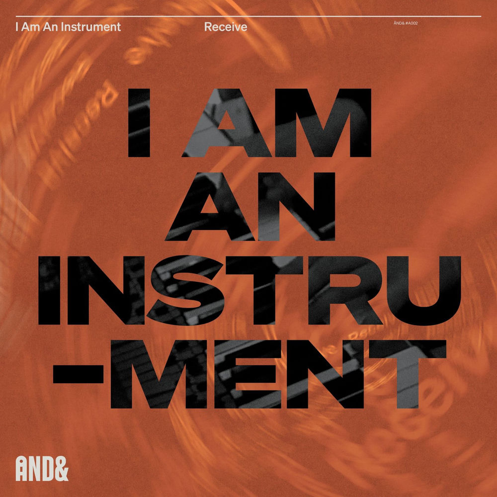 AA2.jpg I AM AN INSTRUMENT - RECEIVE - Image 1