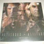ALTITUDES & ATTITUDE - GET IT OUT Vinyl Record