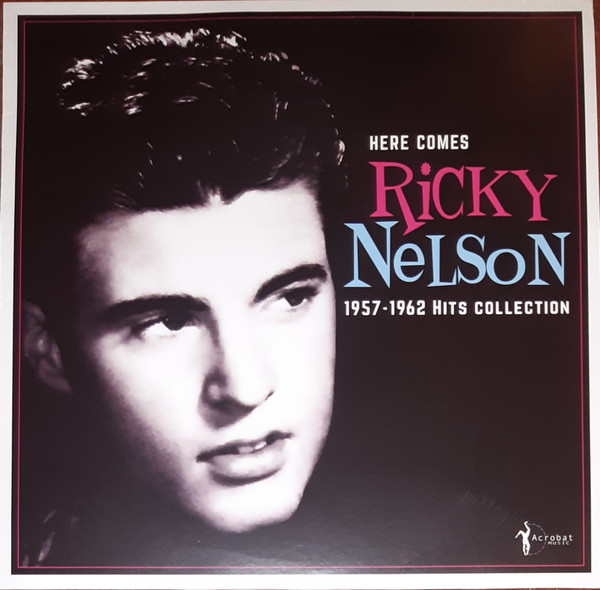 RICKY NELSON - Here Comes Ricky Nelson 1957-62