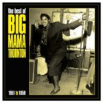 BIG MAMA THORNTON - The Best Of Big Mama Thornton 1951-58 Vinyl Record