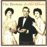 BROWNS - Scarlet Ribbons: The Singles Collection 1954-62 Vinyl Record
