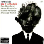 TONBRUKET - DIG IT TO THE END