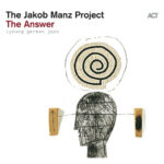 THE JAKOB MANZ PROJECT - THE ANSWER