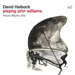 DAVID HELBOCK - PLAYING JOHN WILLIAMS
