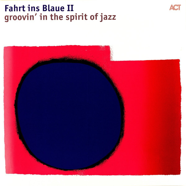 ACTLP98661.jpg FAHRT INS BLAUE II - GROOVIN' IN THE SPIRIT OF JAZZ - Image 1