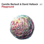 CAMILLE BERTAULT & DAVID HELBOCK - PLAYGROUND