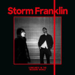 STORM FRANKLIN - LONELINESS IN THE MODERN WORLD