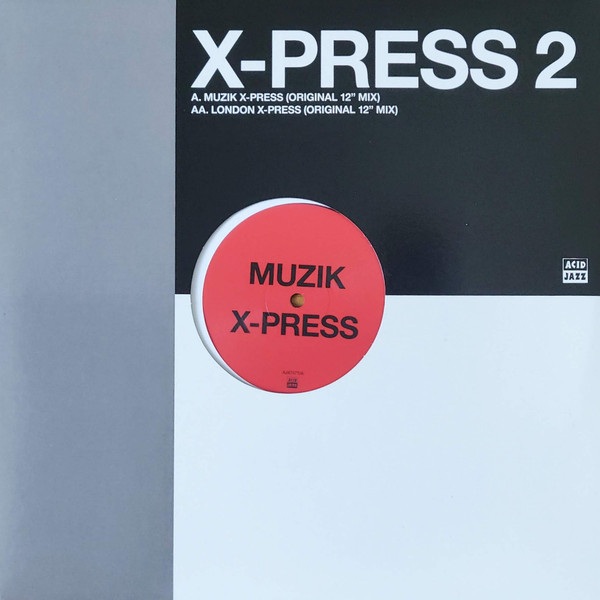 AJX787T.jpg X-PRESS 2 - MUZIK X-PRESS / LONDON X-PRESS - Image 1