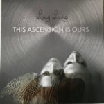 SONG SUNG - THIS ASCENSION IS OURS