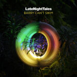 BARRY CAN'T SWIM - LATE NIGHT TALES: BARRY CAN'T SWIM