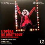COMEDIE-FRANCAISE / CHOEUR PASSERELLES / LE BALCON / MAXIME PASCAL - LOpera De QuatSous